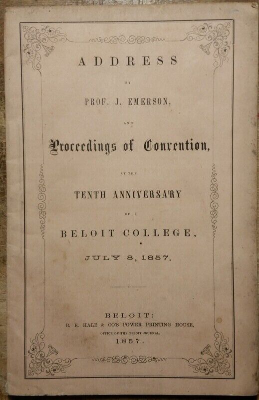 1857 Address of Prof J. Emerson and Proceedings of Convention Beloit College WI