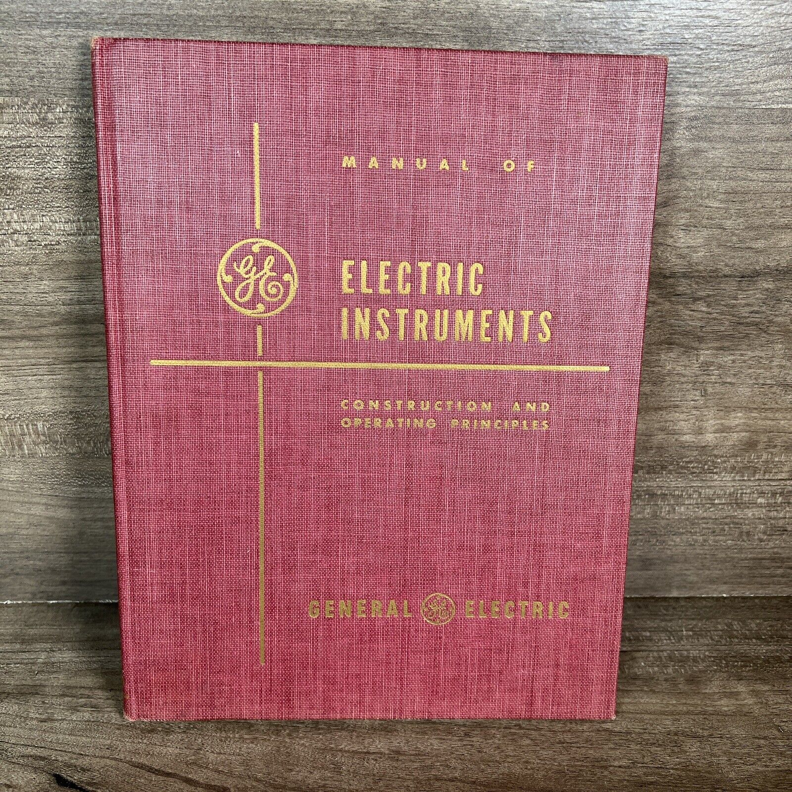 GENERAL ELECTRIC Manual Of Electric Instruments Construction Operating Book