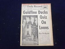 1958 JULY 12 BOSTON DAILY RECORD NEWSPAPER-GOLDFINE DUCKS QUIZ ON LOANS -NP 6354 picture