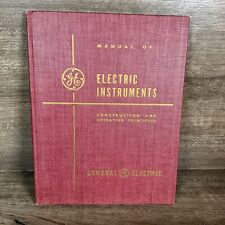GENERAL ELECTRIC Manual Of Electric Instruments Construction Operating Book picture