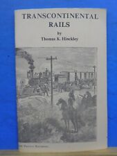 Transcontinental Rails By Thomas Hinckley Soft Cover 1969 picture