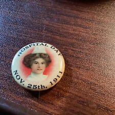 Rare Antique Vintage Hospital Day Nov. 25 1911 Pinback Button Nurse Pin  picture
