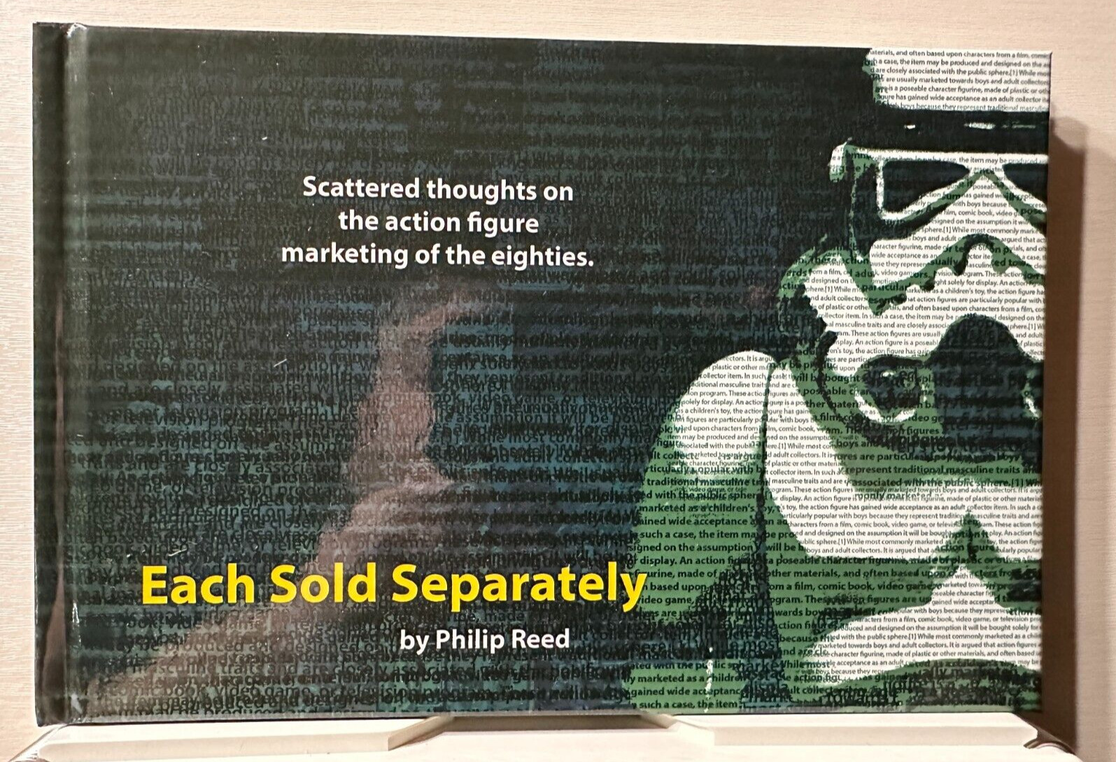 Each Sold Separately by Philip Reed / 1980s Action Figure Marketing Book