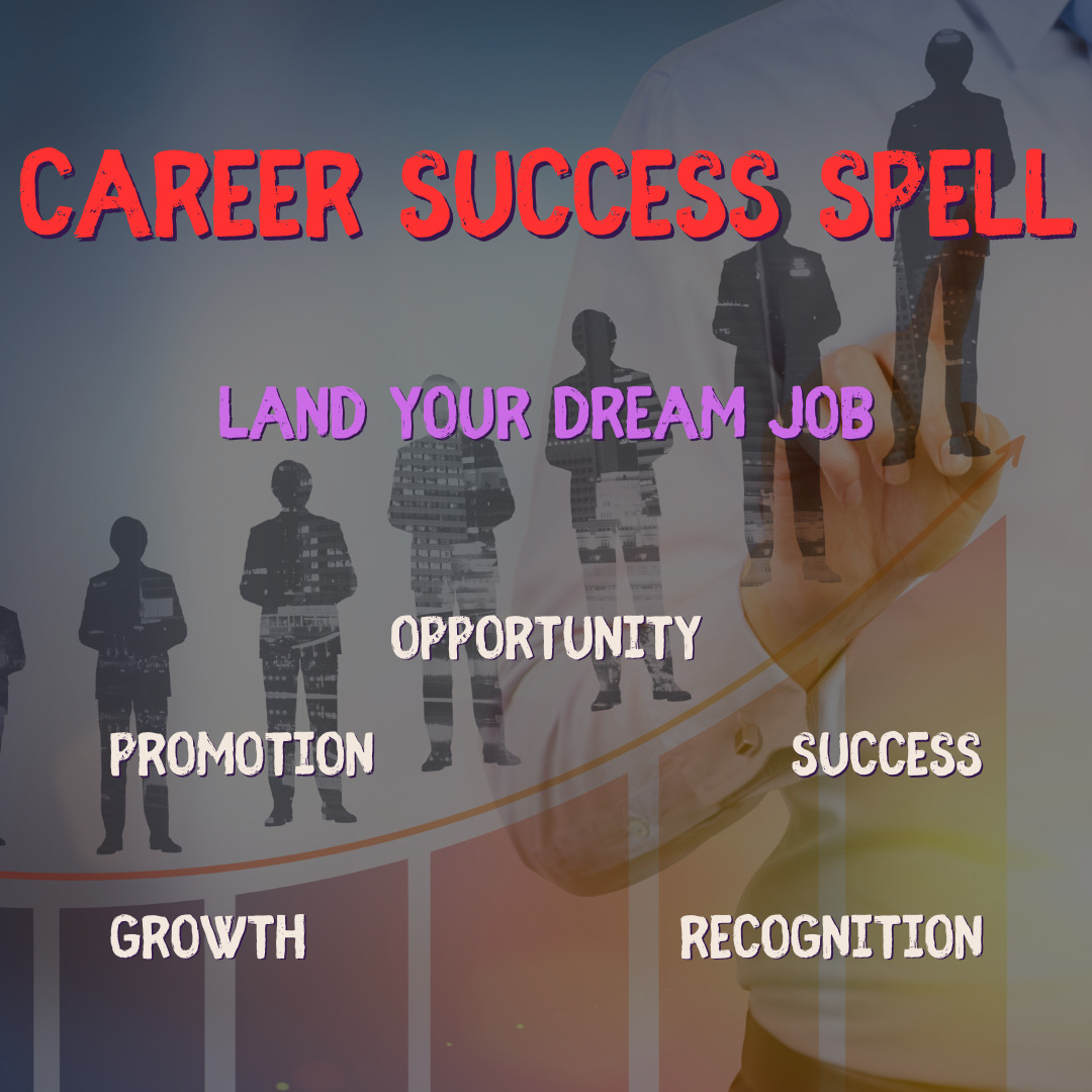 Career Success Spell - Land Dream Job with Effective Wicca Magic & Rituals