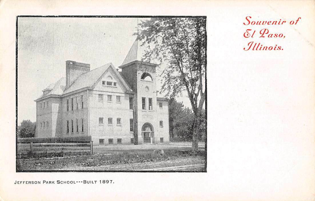 EL PASO, ILLINOIS ~ JEFFERSON PARK SCHOOL BUILT IN  1897 ~ c 1903-06