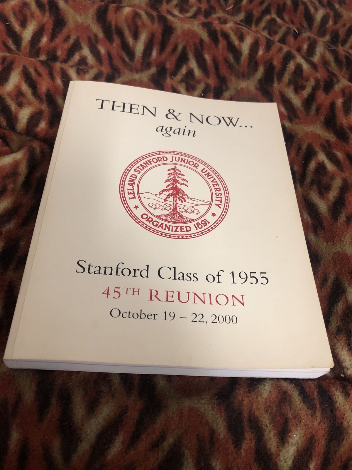 Then & Now Again Stanford Class Of 1955 45th Reunion Class Book
