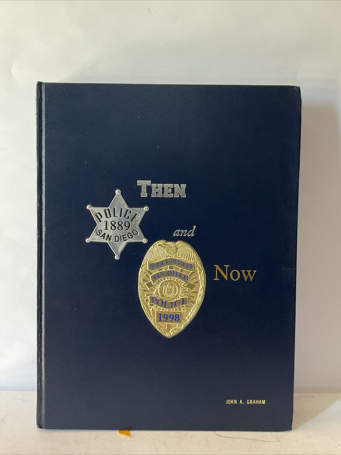 San Diego Police Department 1889-1998 Then and Now Book NO CASE