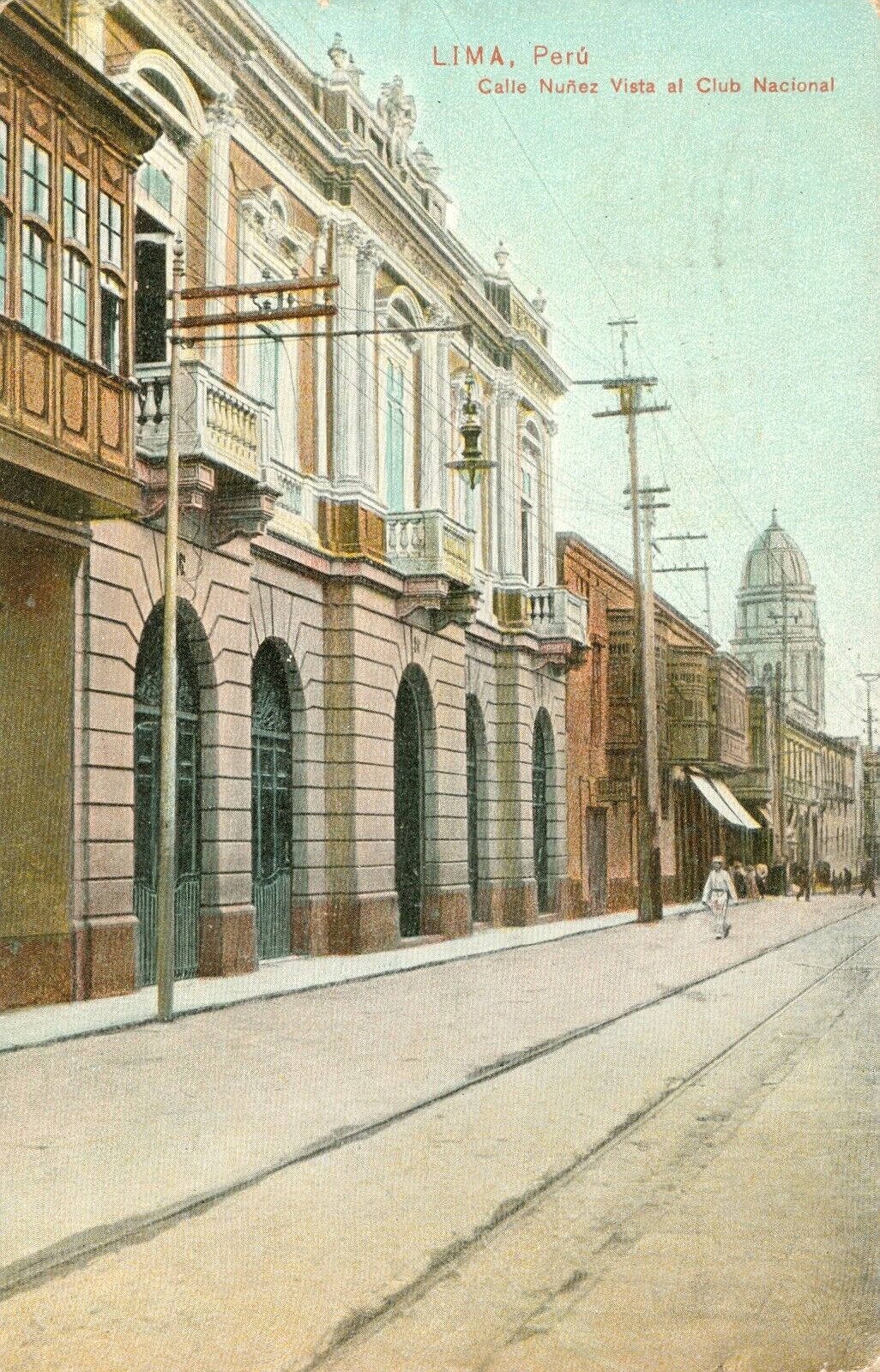 PERU, LIMA 1908 Postcard ANTIQUE Calle Nunez Vista Al CLUB NATIONAL Street Scene