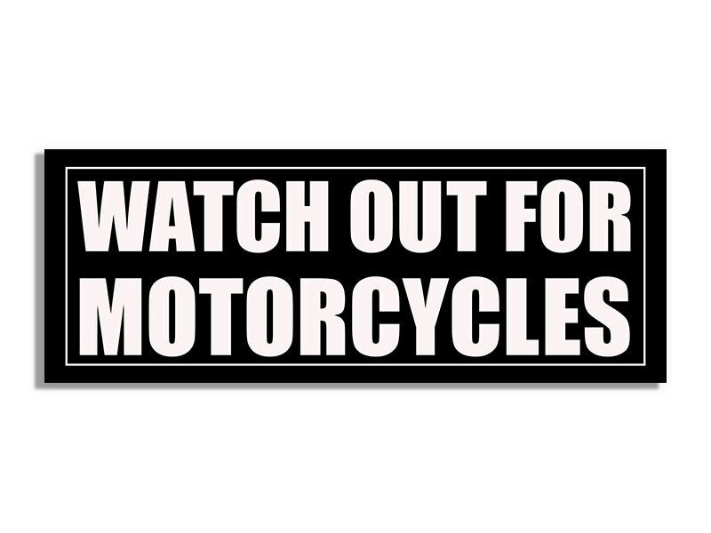 3x9 inch Watch Out For Motorcycles Bumper Sticker (decal biker harley hog vinyl)