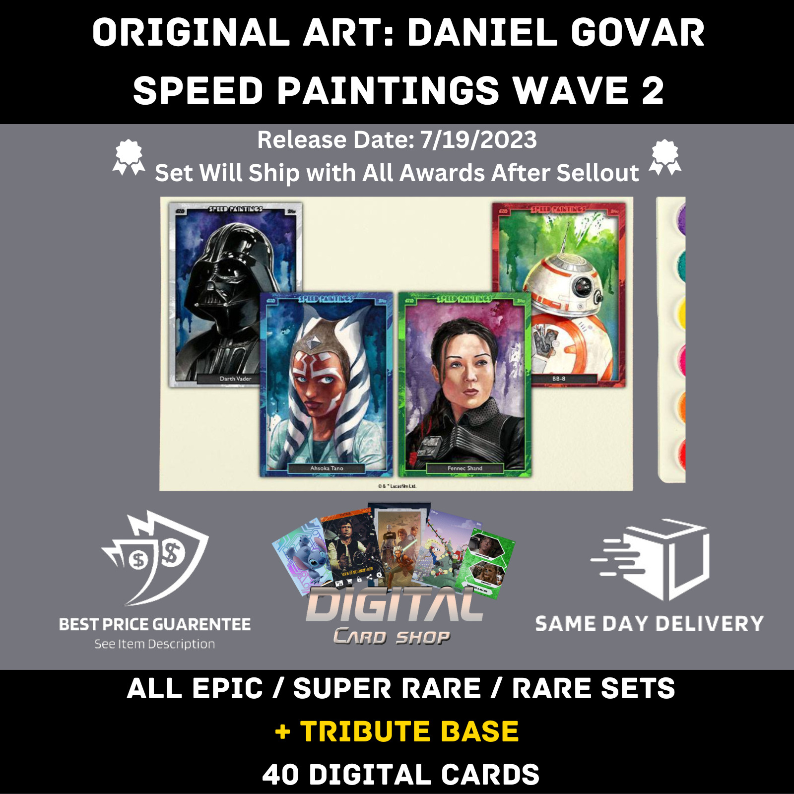 Topps Star Wars Card Trader Original Art SPEED PAINTINGS Wave 2 ALL EPIC SR R ++