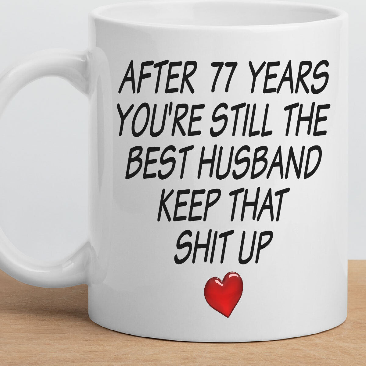 77 year wedding anniversary gift for husband 77th Funny Gift for Him Mug Coffee