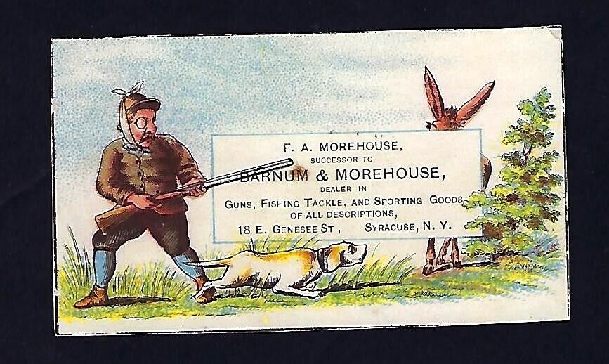 c1890's Victorian Trade Card F.A.Morehouse, Guns, Fishing Tackle & Sporting Good