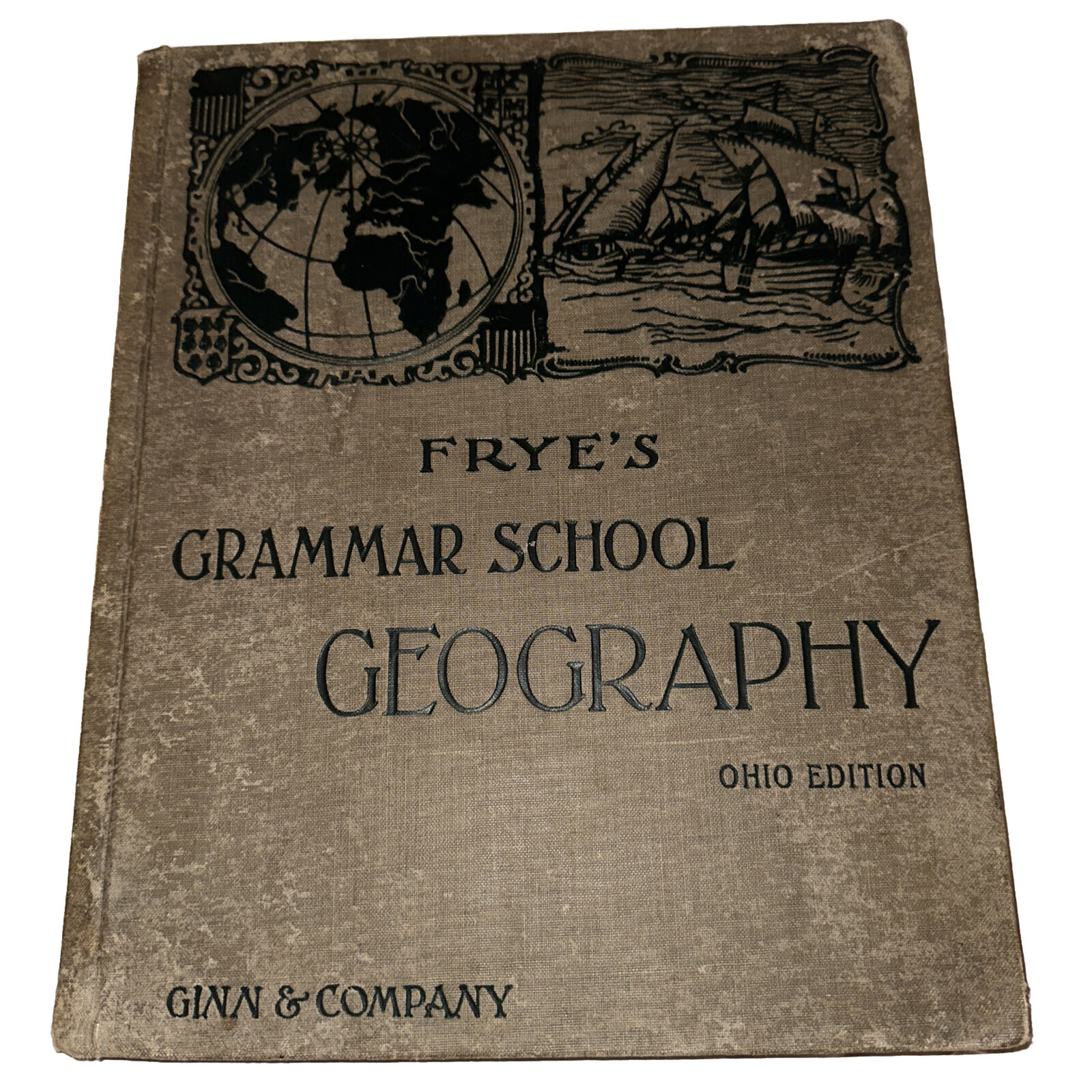 1902 FRYE'S GRAMMAR SCHOOL GEOGRAPHY - Ohio Edition