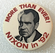President Richard Nixon More than Ever 1992 Novelty Pinback Campaign Button picture